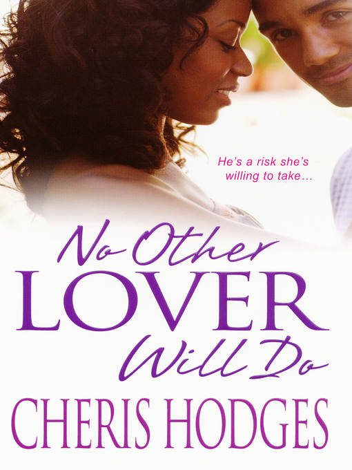 Title details for No Other Lover Will Do by Cheris Hodges - Available